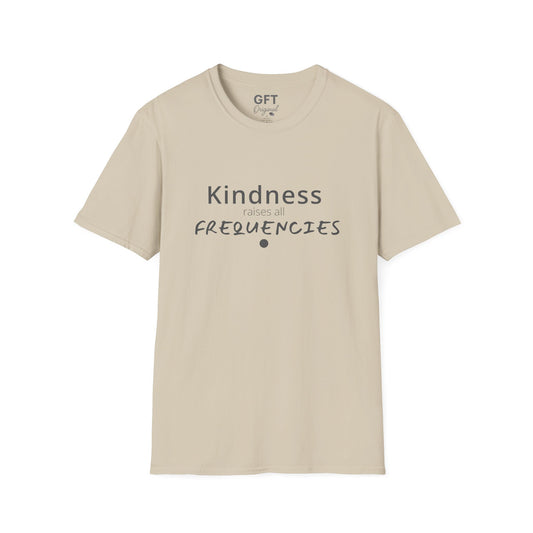 Kindness raises all FREQUENCIES - T-Shirt