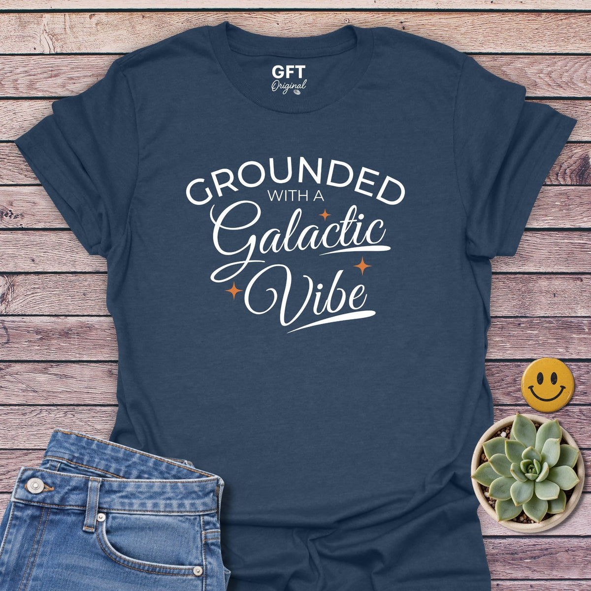 Grounded With A Galactic Vibe - T-Shirt