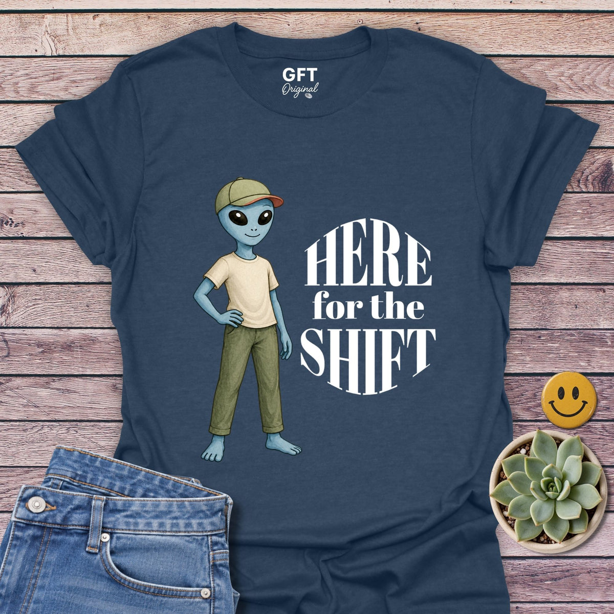 Here for the Shift - T-Shirt