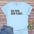 Old Soul. New Planet. T-Shirt in Light Blue