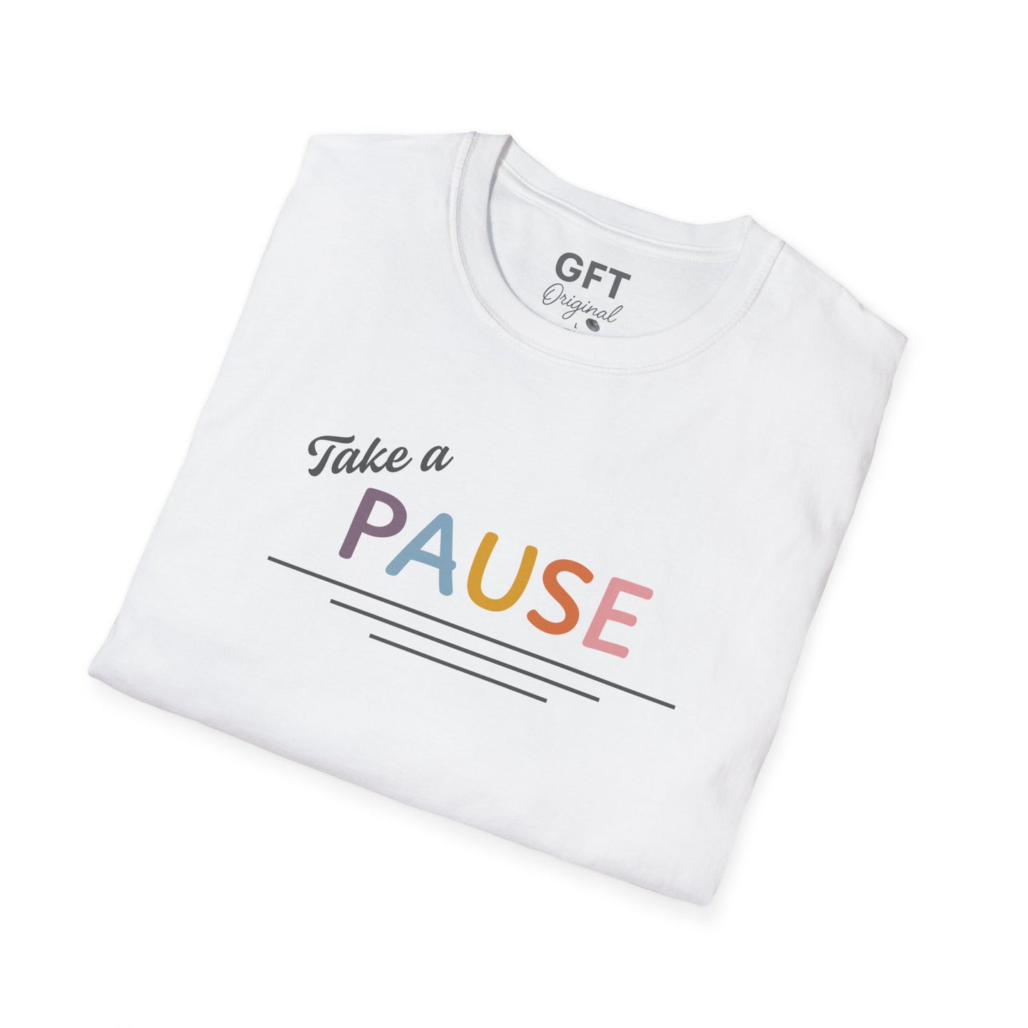 Take a PAUSE - T-Shirt