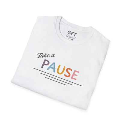 Take a PAUSE - T-Shirt