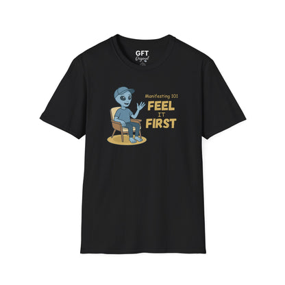 Manifesting 101: Feel it First - T-Shirt