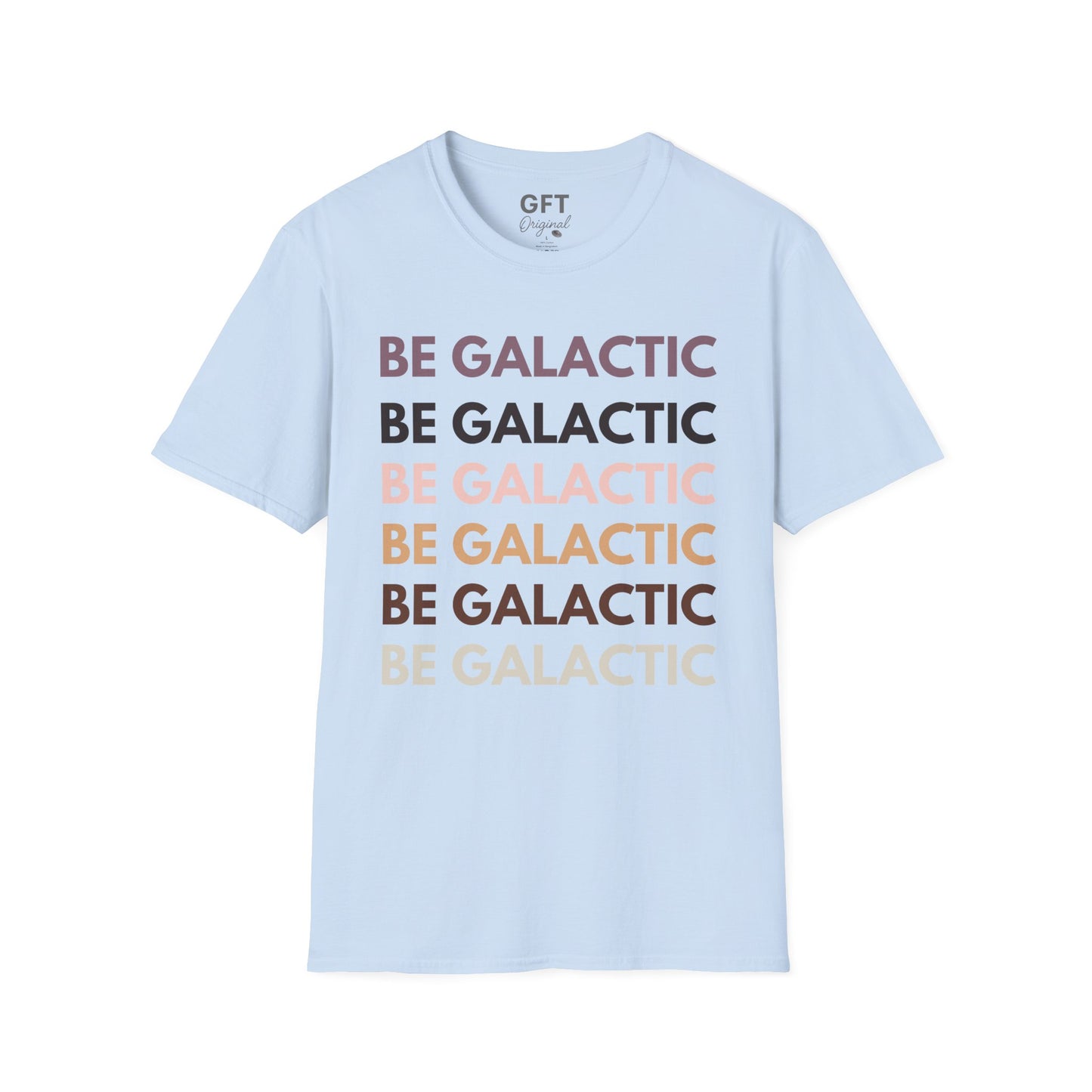 Be Galactic on Repeat - T-Shirt