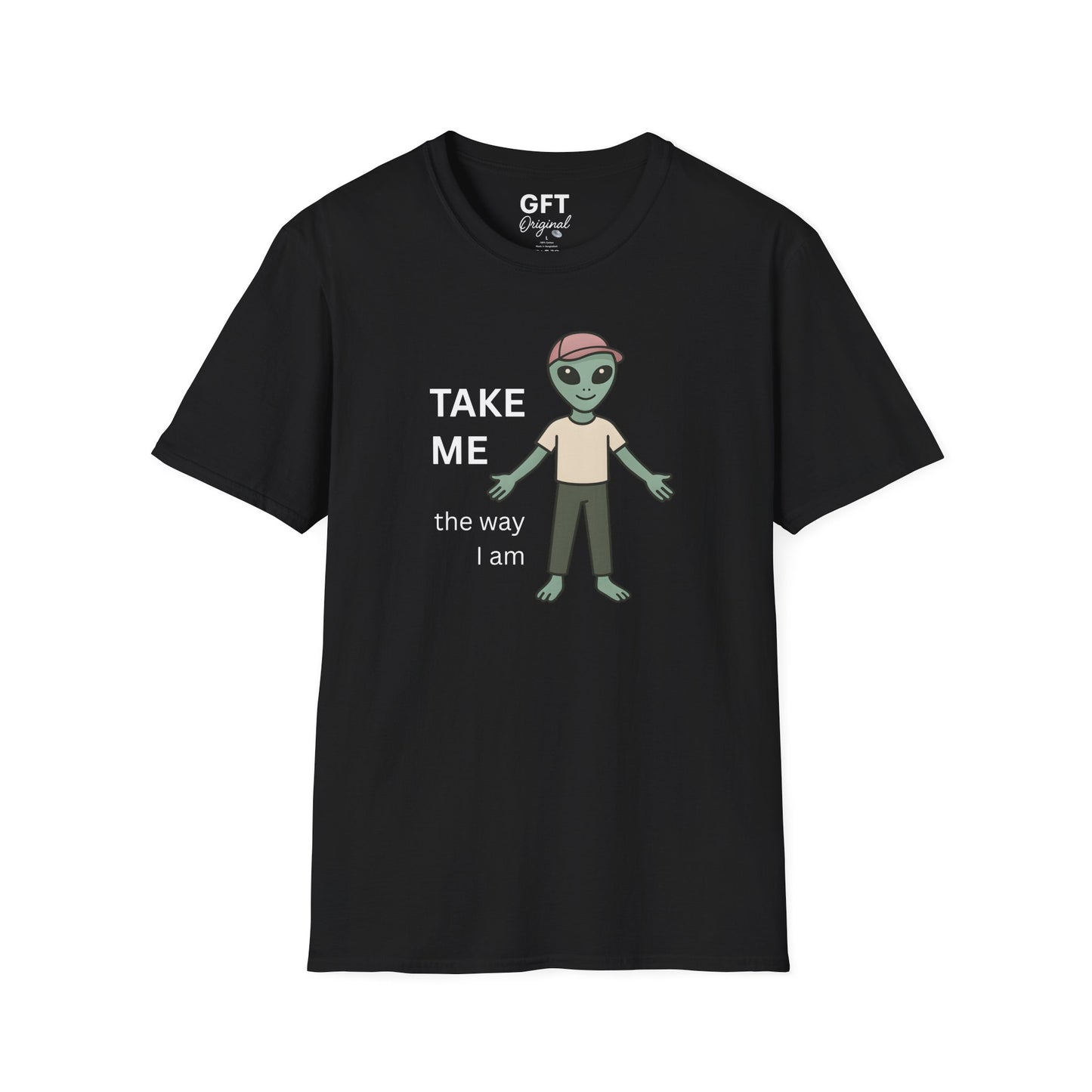 TAKE ME the way I am - T-Shirt