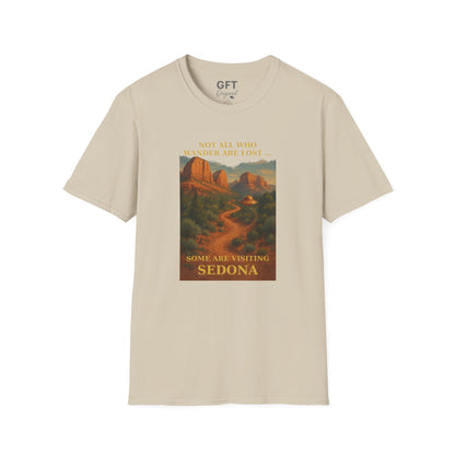 Not All Who Wander Are Lost... Sedona - T-Shirt