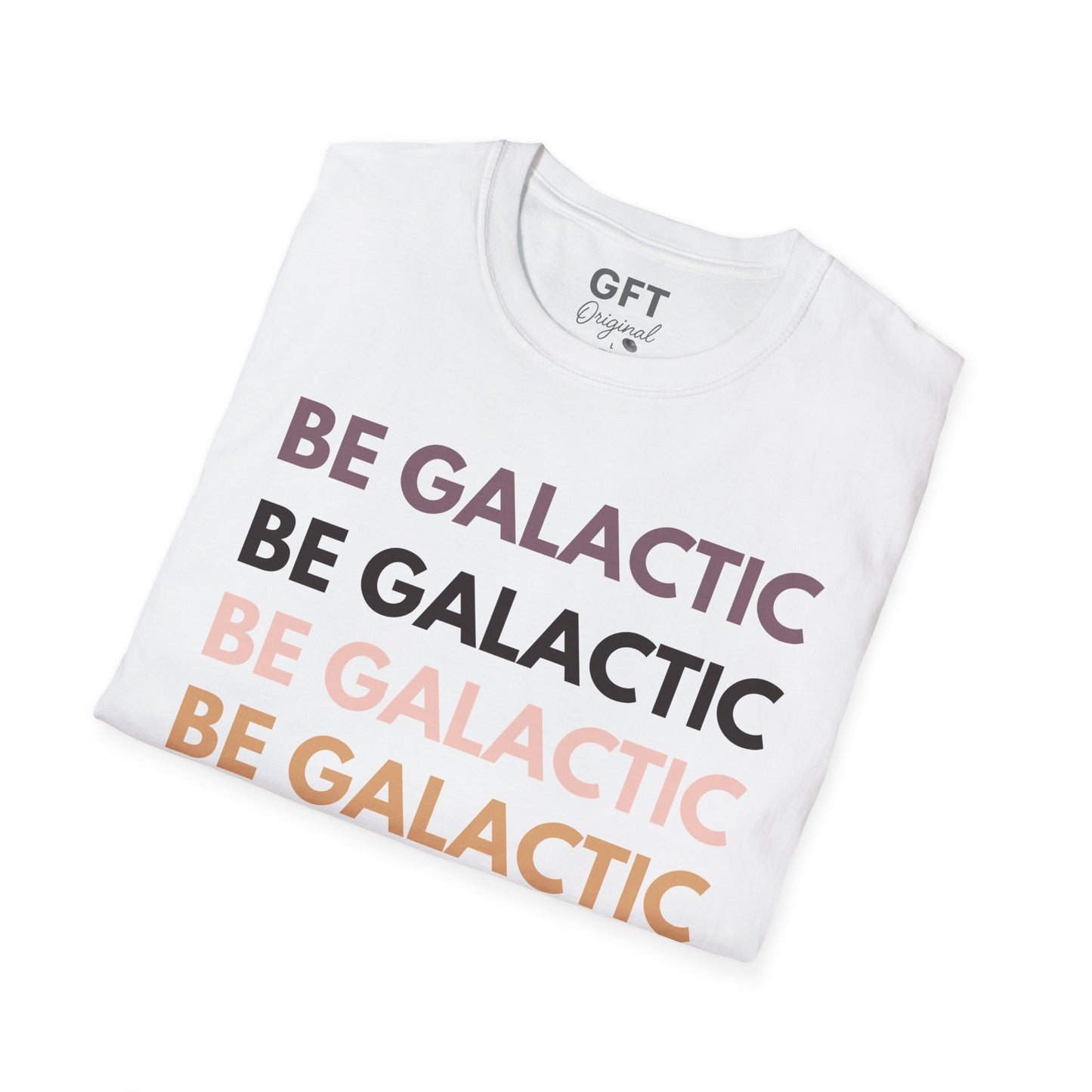 Be Galactic on Repeat - T-Shirt