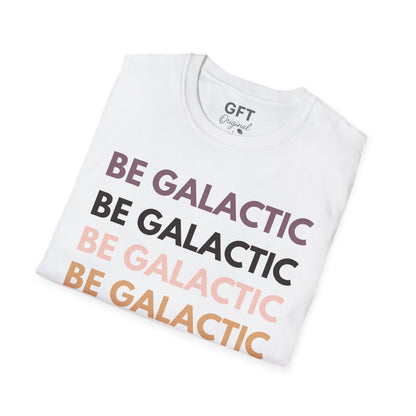 Be Galactic on Repeat - T-Shirt