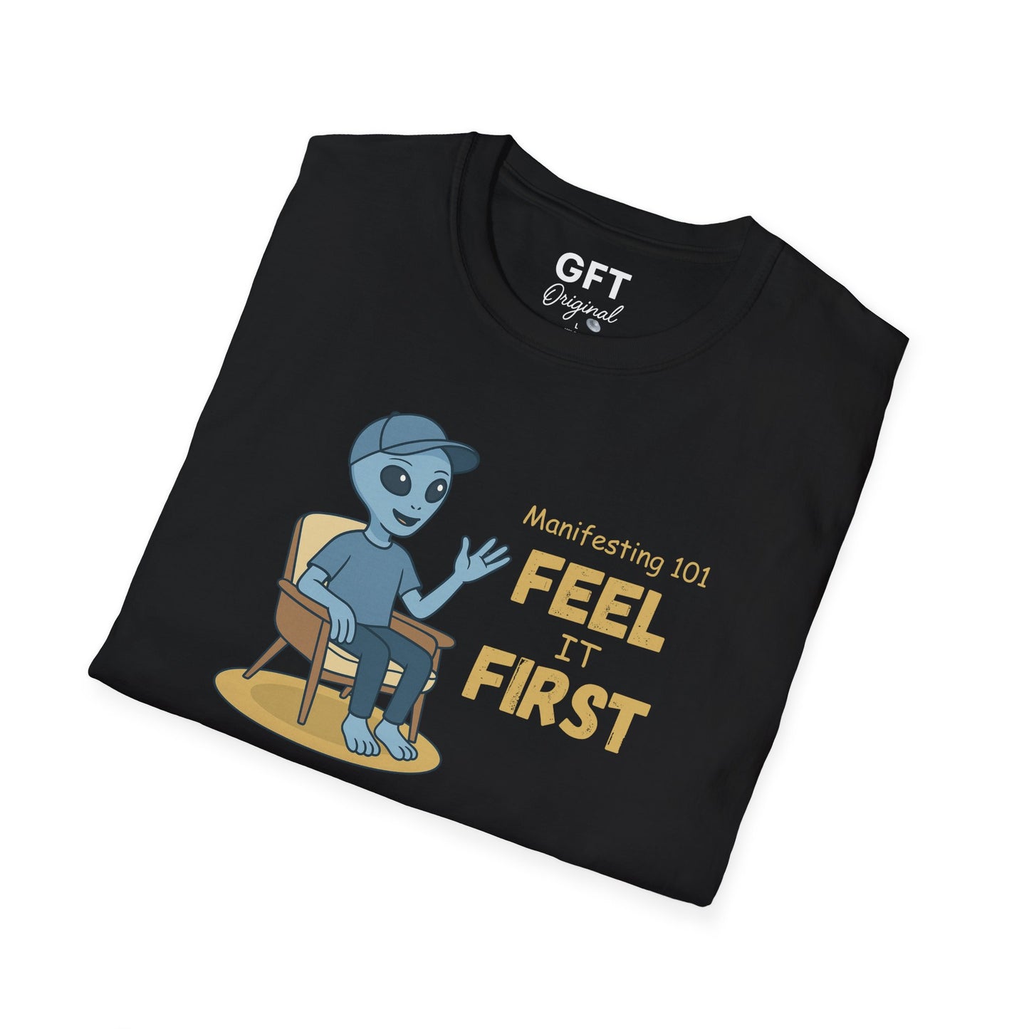 Manifesting 101: Feel it First - T-Shirt
