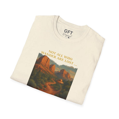 Not All Who Wander Are Lost... Sedona - T-Shirt