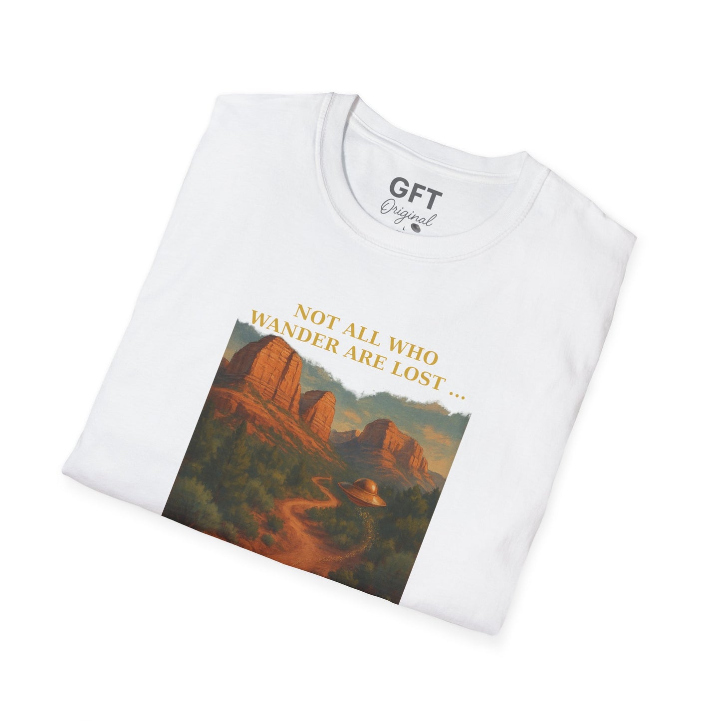 Not All Who Wander Are Lost... Sedona - T-Shirt