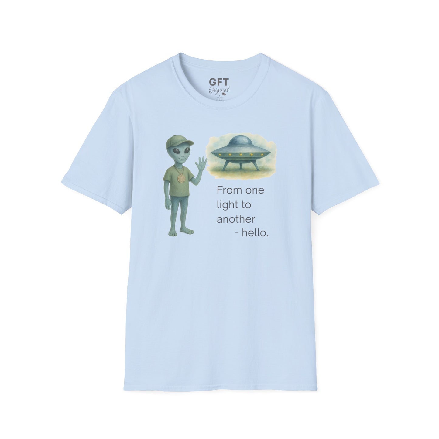 From one light to another - Hello. - T-Shirt