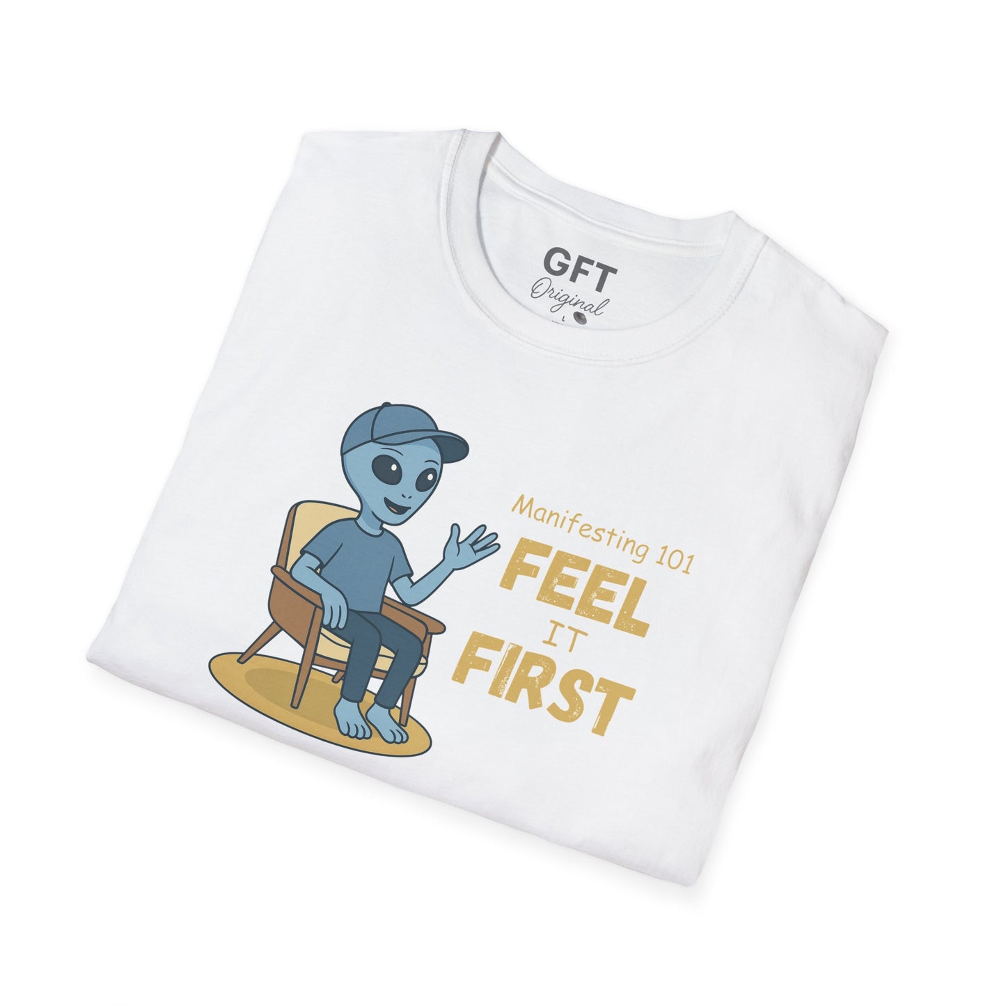 Manifesting 101: Feel it First - T-Shirt