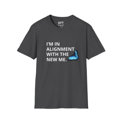 I’m in Alignment with the New Me - T-Shirt