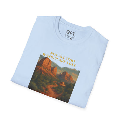 Not All Who Wander Are Lost... Sedona - T-Shirt