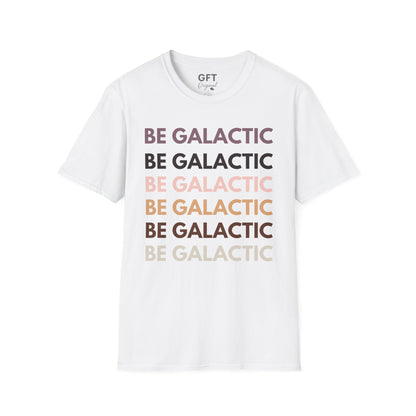 Be Galactic on Repeat - T-Shirt