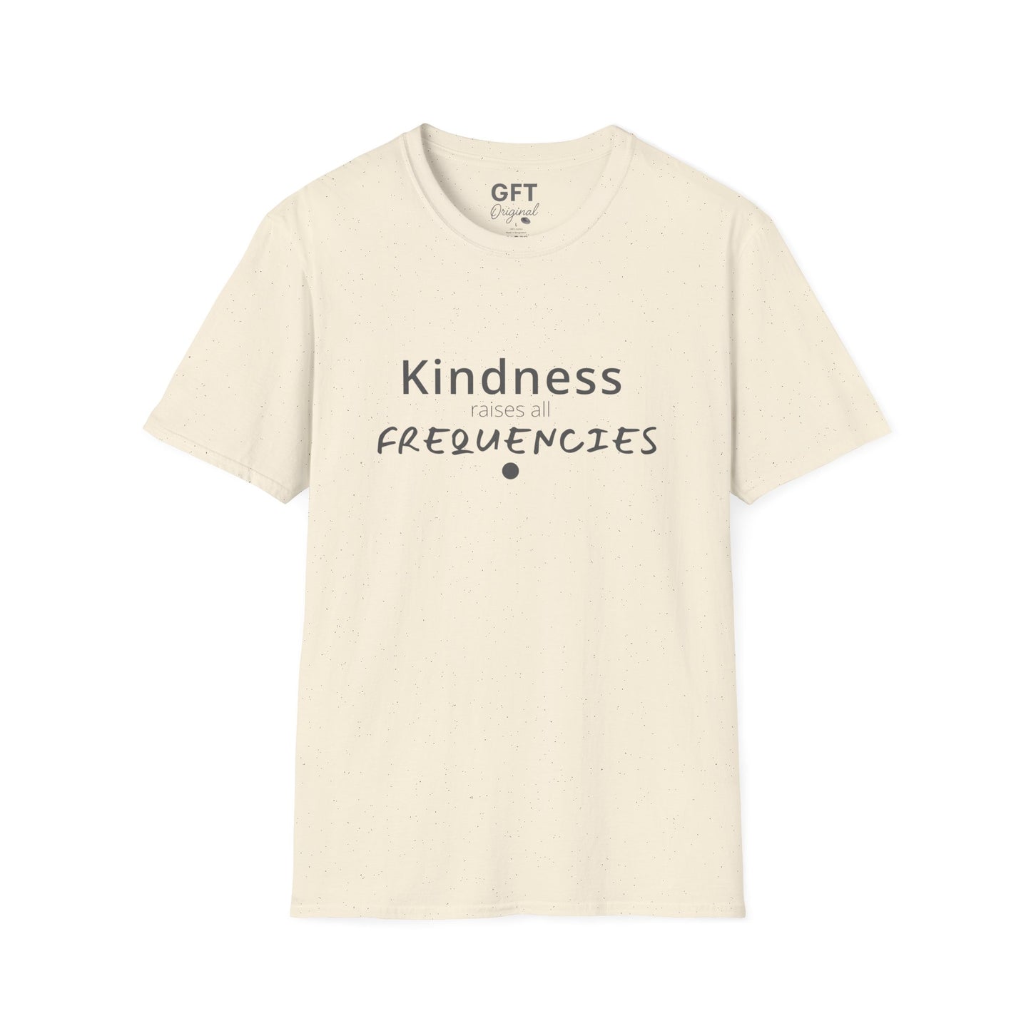 Kindness raises all FREQUENCIES - T-Shirt