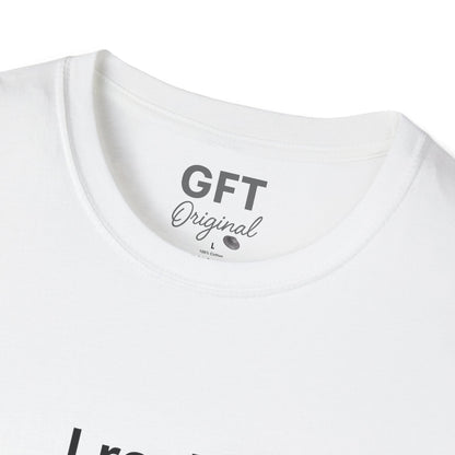 I really appreciate you. - T-Shirt