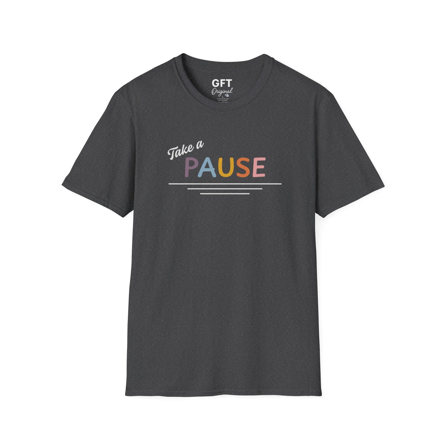 Take a PAUSE - T-Shirt
