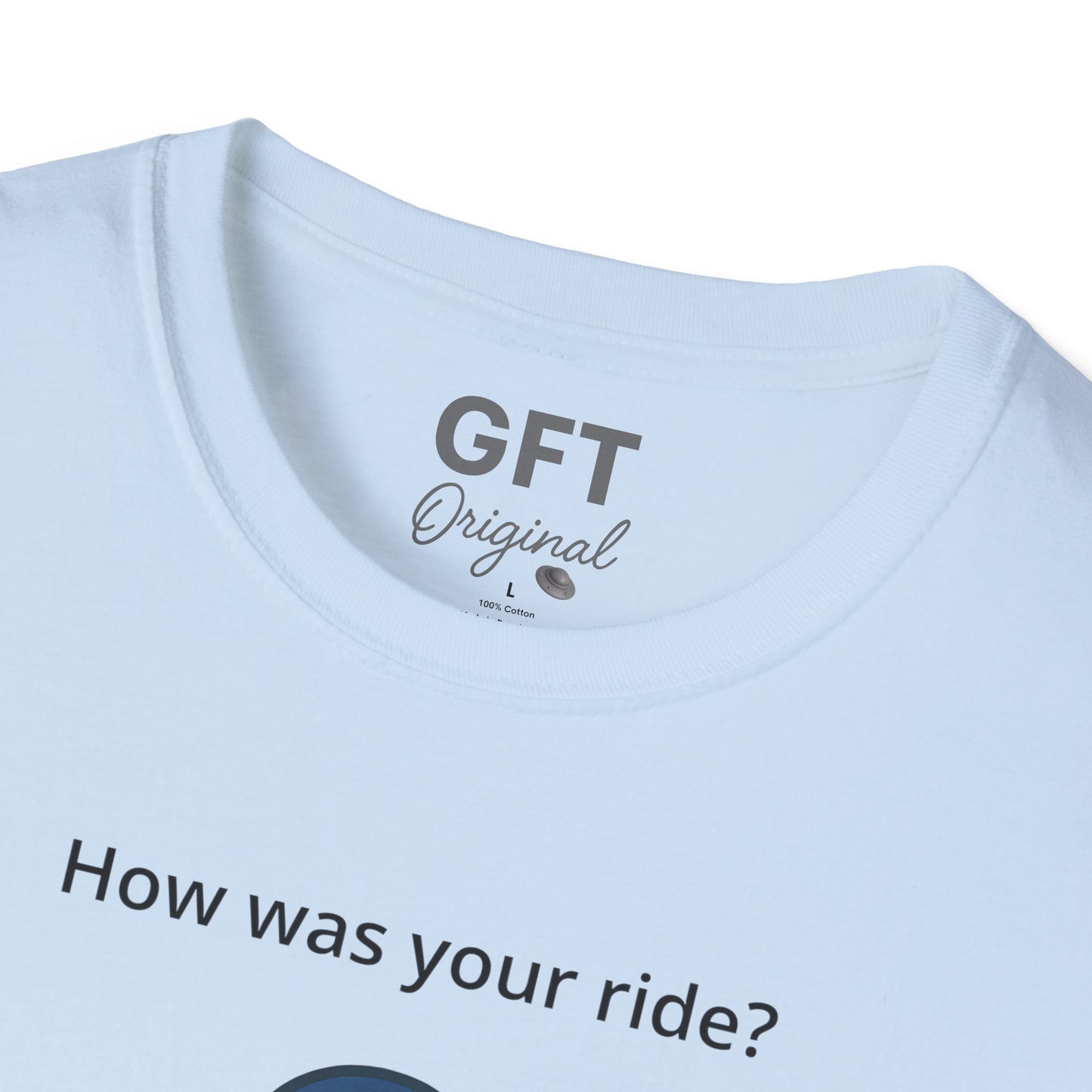 How was your ride? - T-Shirt