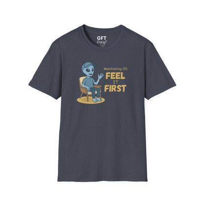 Manifesting 101: Feel it First - T-Shirt