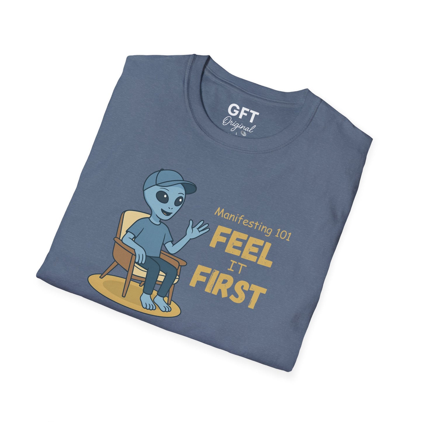 Manifesting 101: Feel it First - T-Shirt