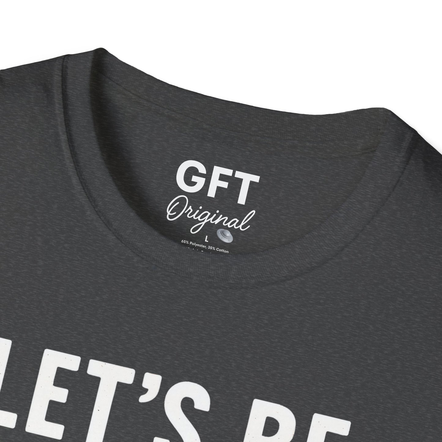 Let's Be Better Humans - T-Shirt