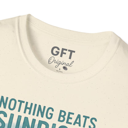 Nothing Beats Sunrises On Earth - T-Shirt