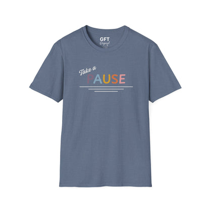 Take a PAUSE - T-Shirt