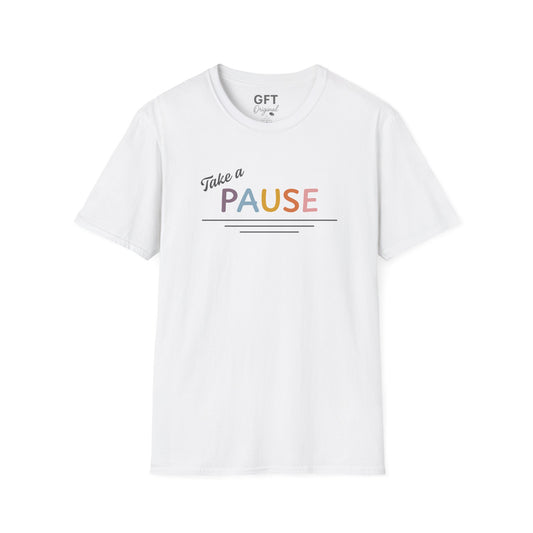Take a PAUSE - T-Shirt