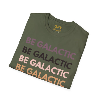Be Galactic on Repeat - T-Shirt