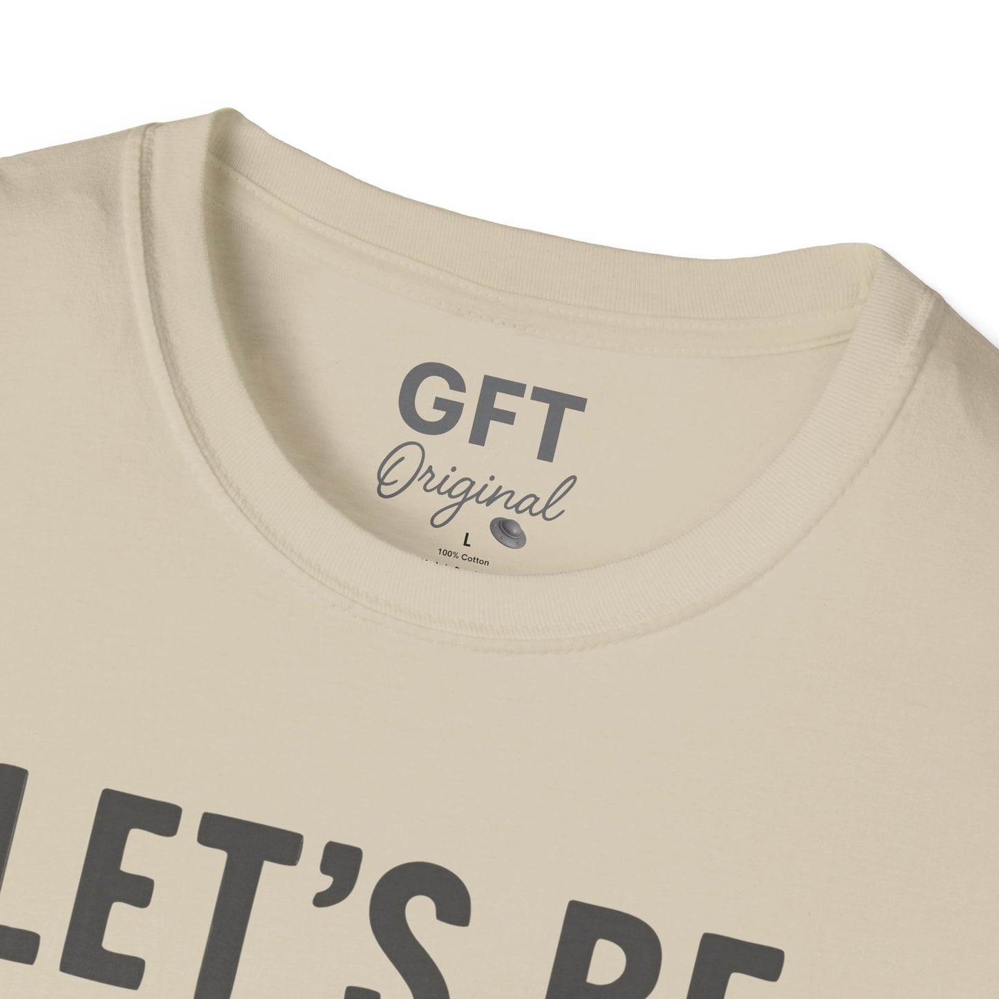 Let's Be Better Humans - T-Shirt