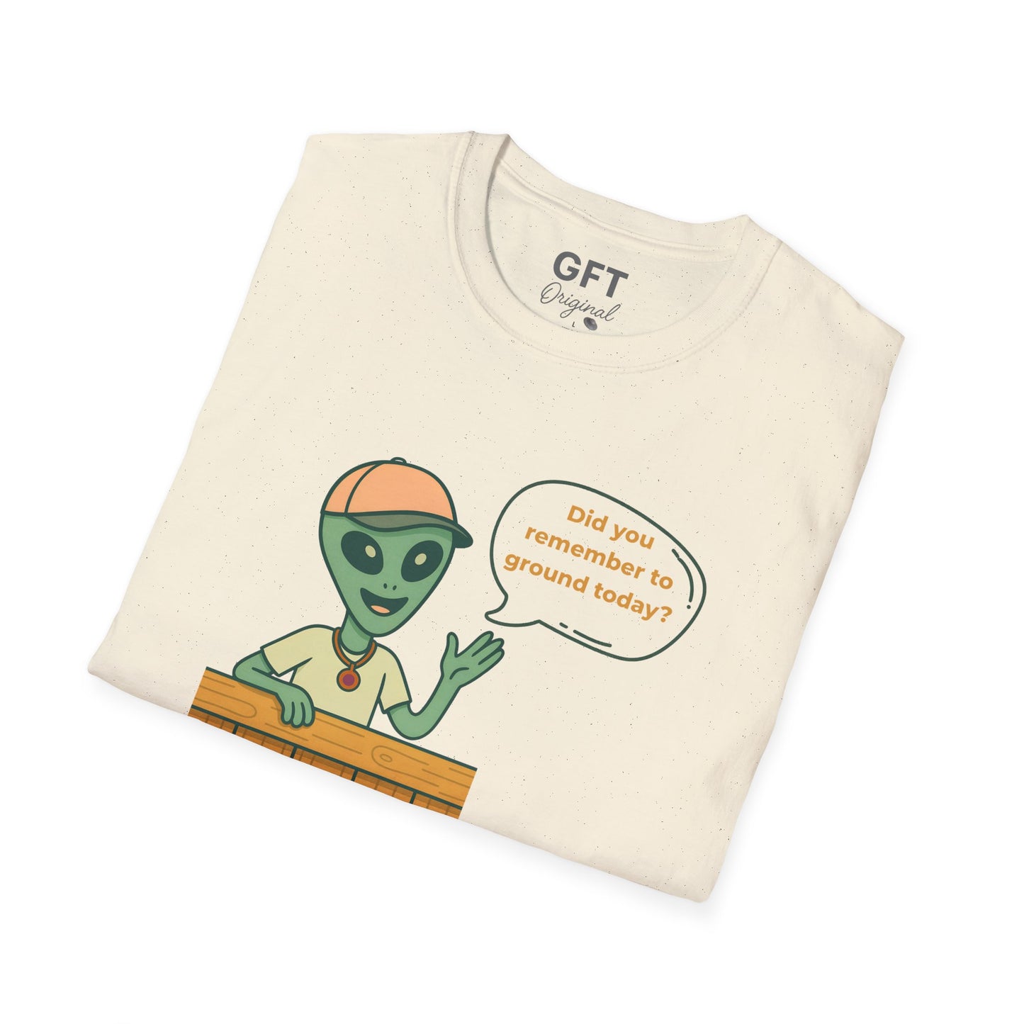 Did you remember to ground today? - T-Shirt