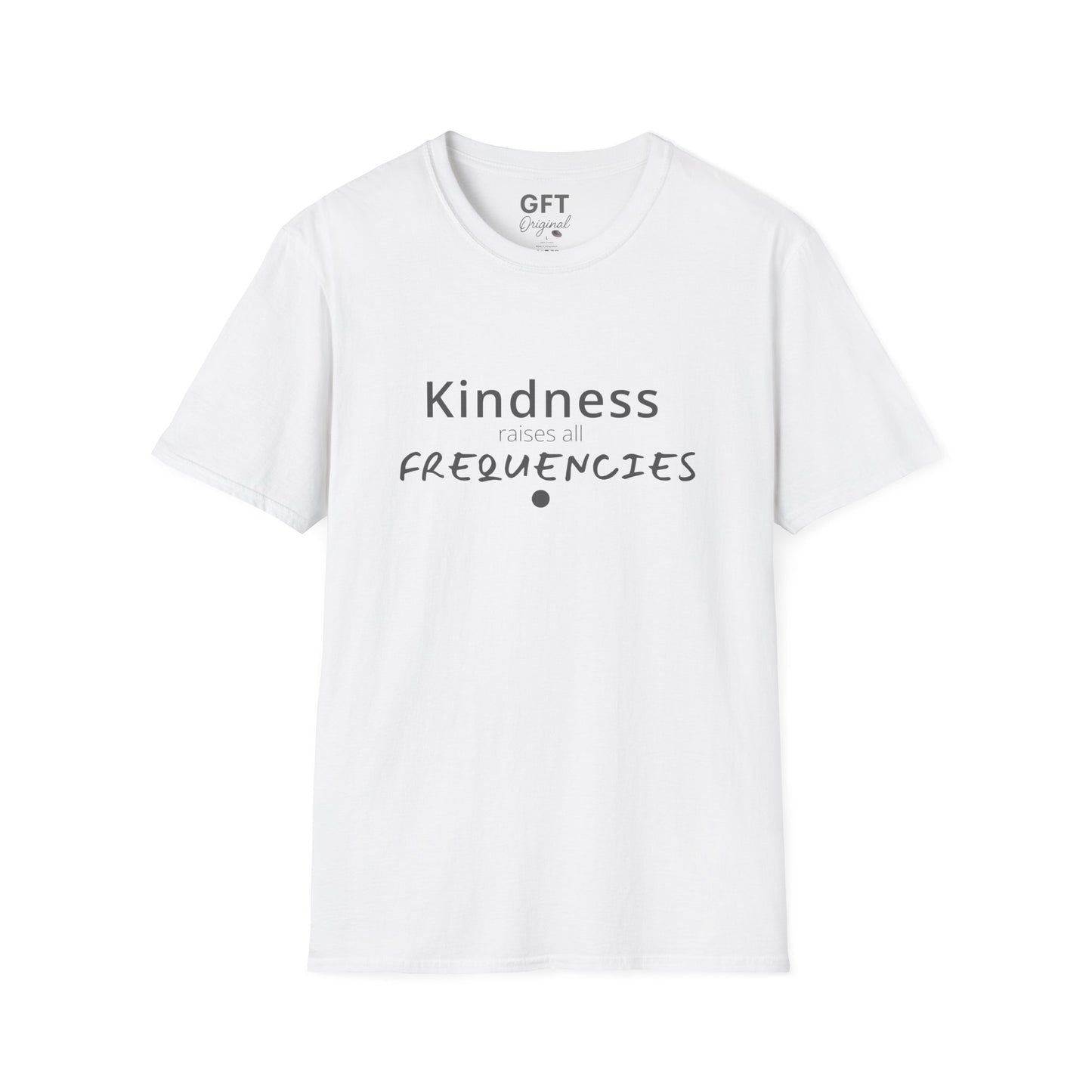 Kindness raises all FREQUENCIES - T-Shirt
