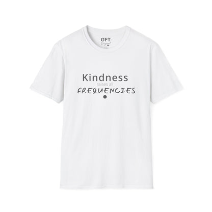 Kindness raises all FREQUENCIES - T-Shirt