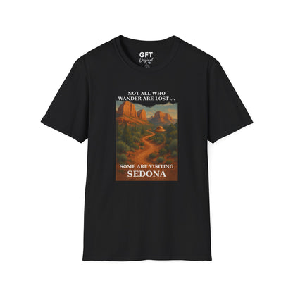 Not All Who Wander Are Lost... Sedona - T-Shirt