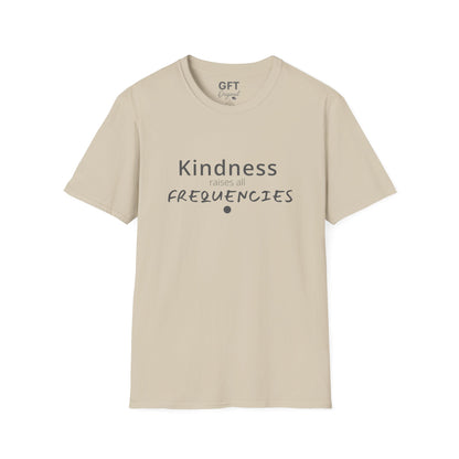 Kindness raises all FREQUENCIES - T-Shirt