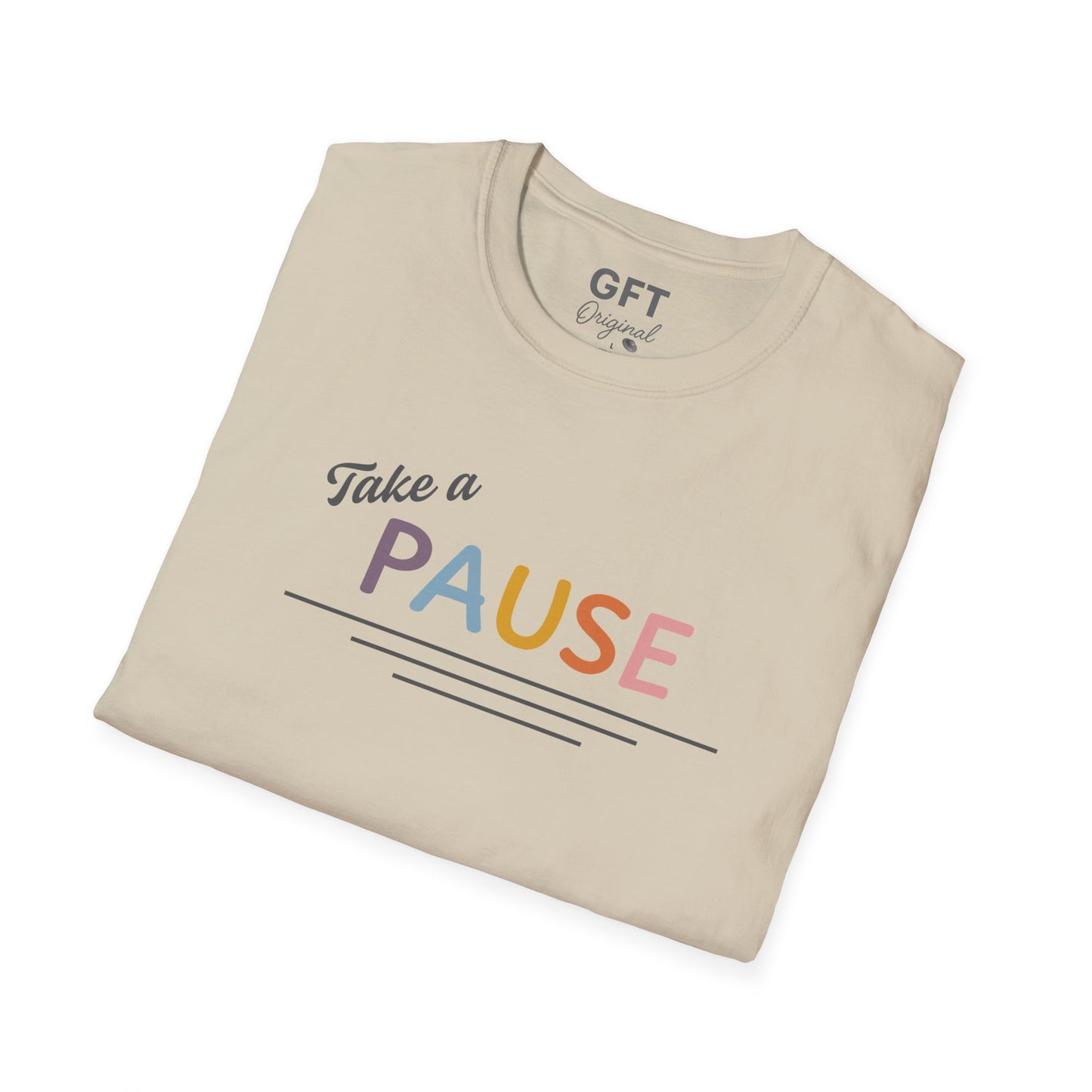 Take a PAUSE - T-Shirt