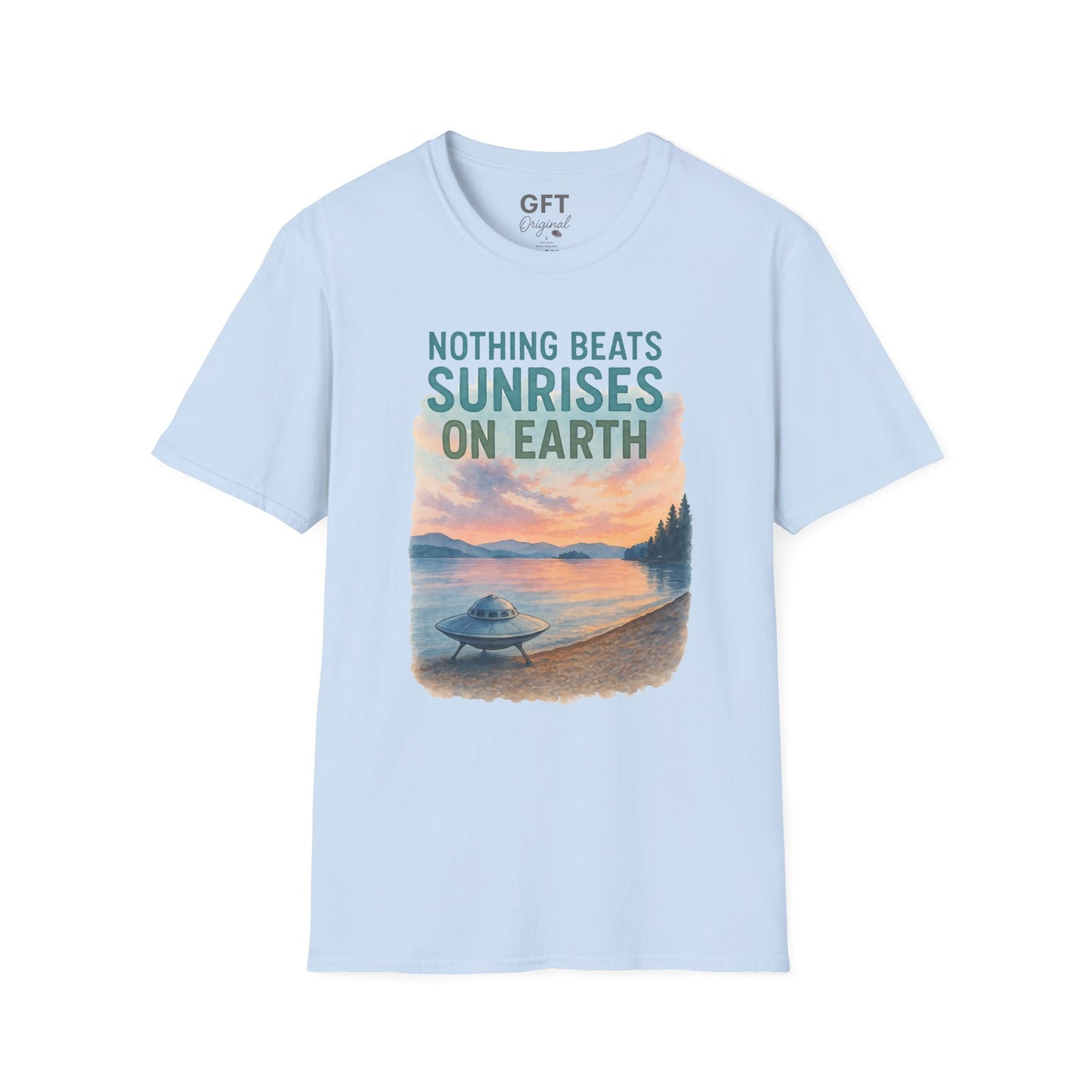 Nothing Beats Sunrises On Earth - T-Shirt