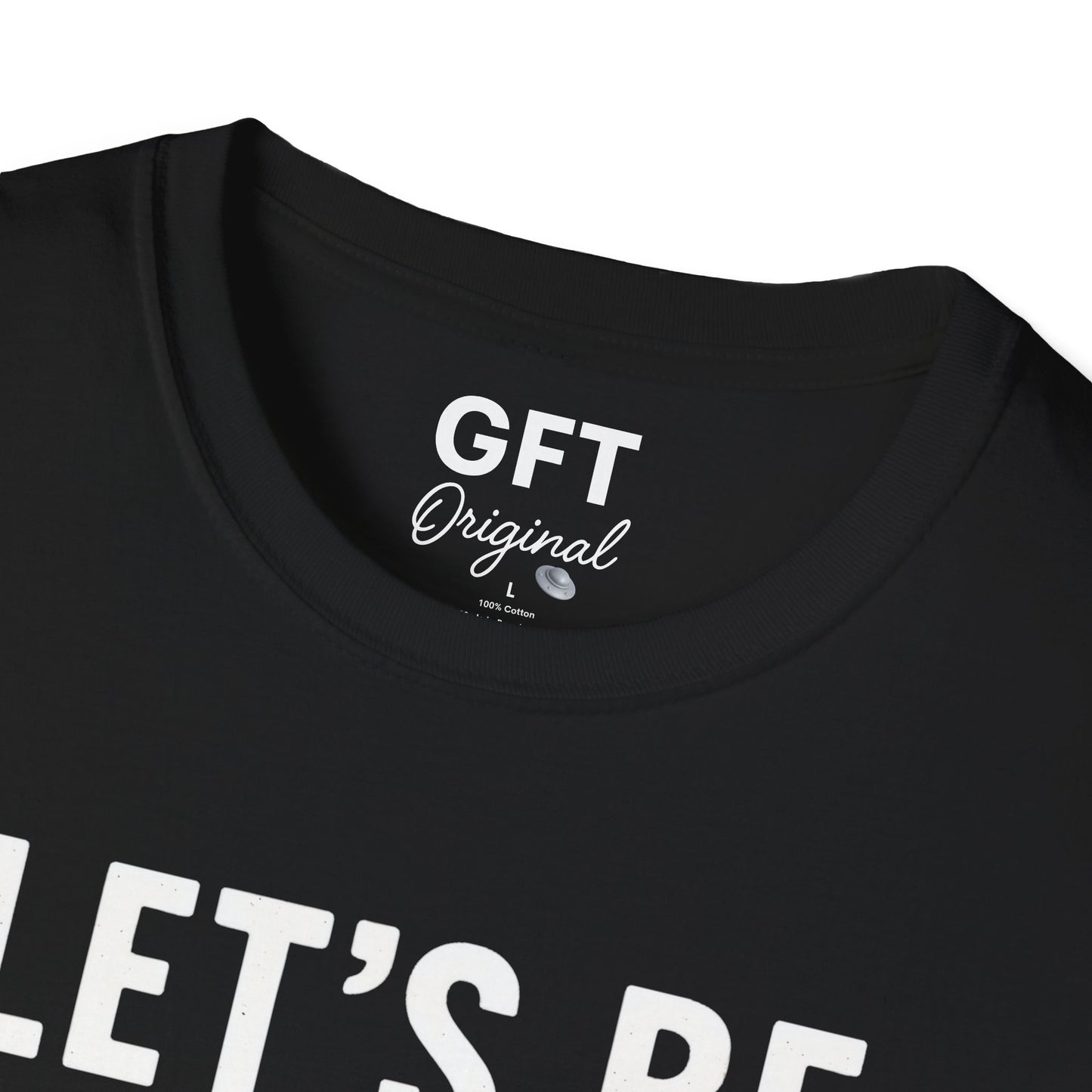 Let's Be Better Humans - T-Shirt