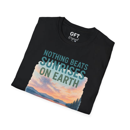 Nothing Beats Sunrises On Earth - T-Shirt