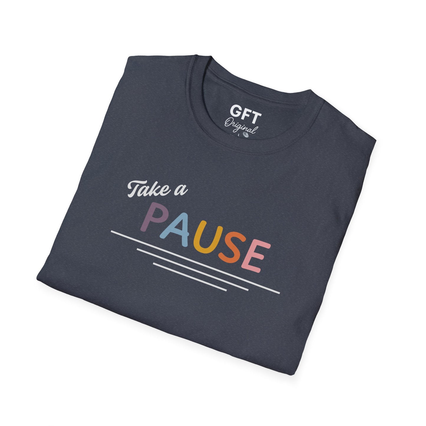 Take a PAUSE - T-Shirt