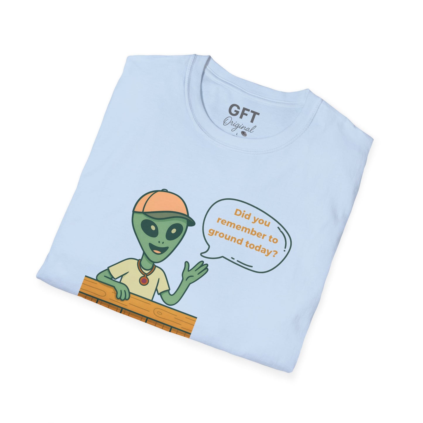 Did you remember to ground today? - T-Shirt