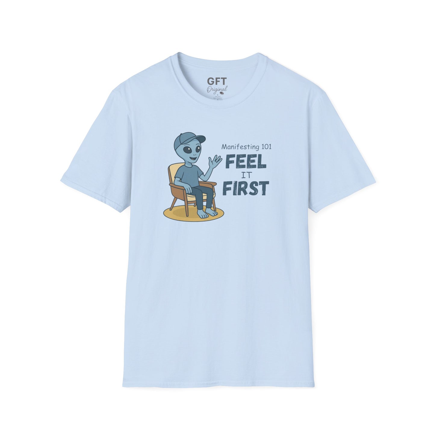 Manifesting 101: Feel it First - T-Shirt