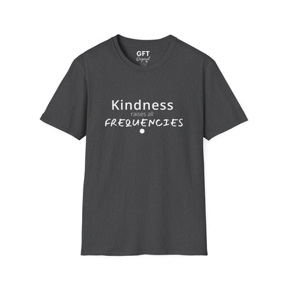 Kindness raises all FREQUENCIES - T-Shirt