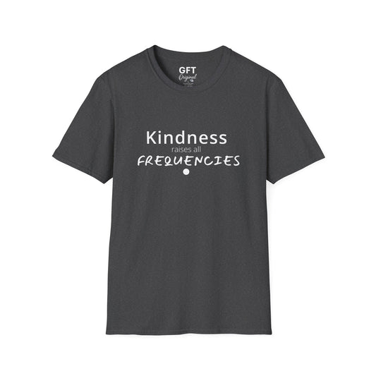Kindness raises all FREQUENCIES - T-Shirt