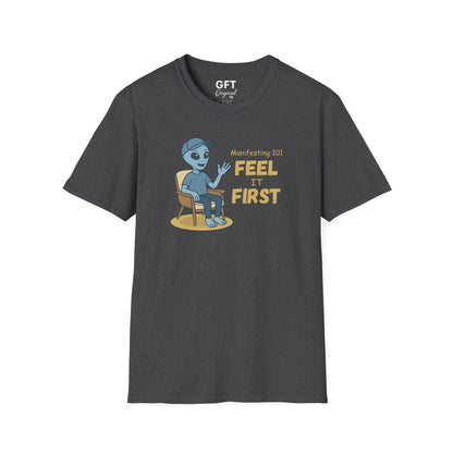 Manifesting 101: Feel it First - T-Shirt