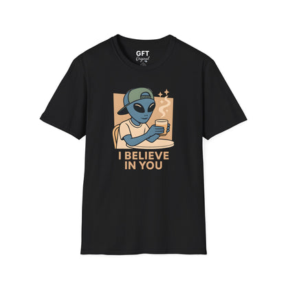 I Believe In You - T-Shirt