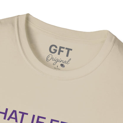 What If Fear Was - T-Shirt