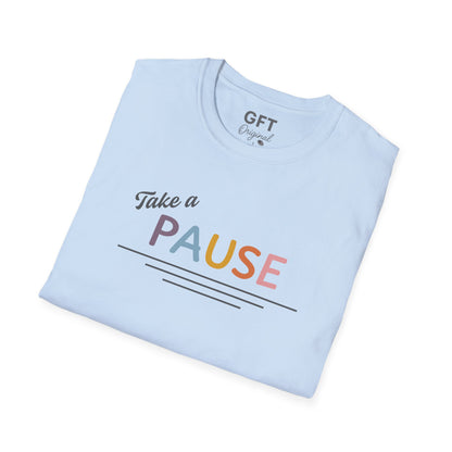 Take a PAUSE - T-Shirt